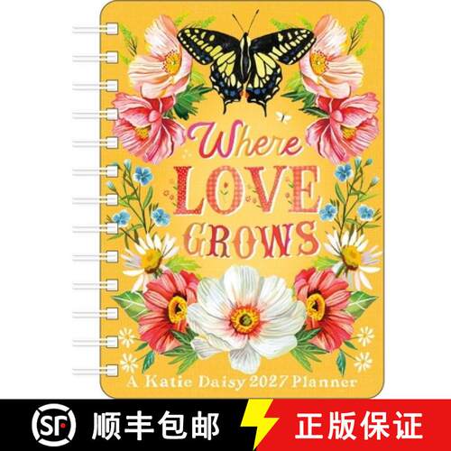 预订 Katie Daisy 2027 Weekly Planner Calendar: Where Love Grows [9798881606435]