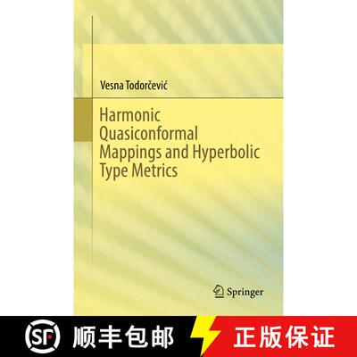 【3-4周达】Harmonic Quasiconformal Mappings and Hyperbolic Type Metrics [9783030225902]