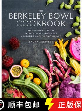 【3-4周达】The Berkeley Bowl Cookbook: Recipes Inspired by the Extraordinary Produce of California's ... [9781941529966]