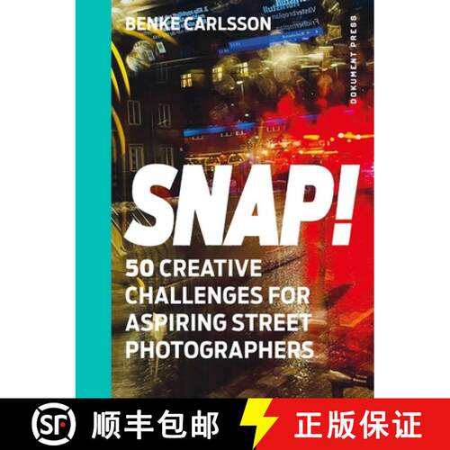 【3-4周达】Snap!: 50 Creative Challenges for Aspiring Street Photographers [9789188369949]