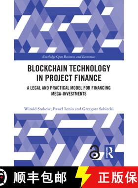 【3-4周达】Blockchain Technology in Project Finance: A Legal and Practical Model for Financing Mega-I... [9781032940724]