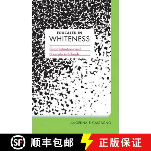 【3-4周达】Educated in Whiteness: Good Intentions and Diversity in Schools [9780816681655]