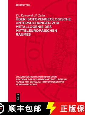 预订 Über Isotopengeologische Untersuchungen Zur Metallogenie Des Mitteleuropäischen Raumes [9783112701386]
