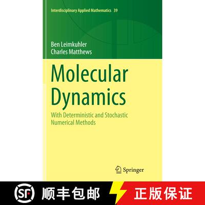【3-4周达】Molecular Dynamics : With Deterministic and Stochastic Numerical Methods (Softcover reprin... [9783319353241]
