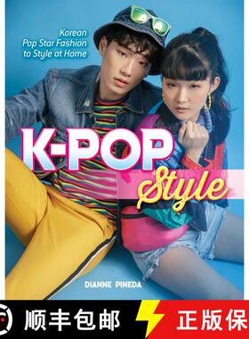 【3-4周达】K-Pop Style: Fashion, Skin-Care, Make-Up, Lifestyle, and More [9781631584046]