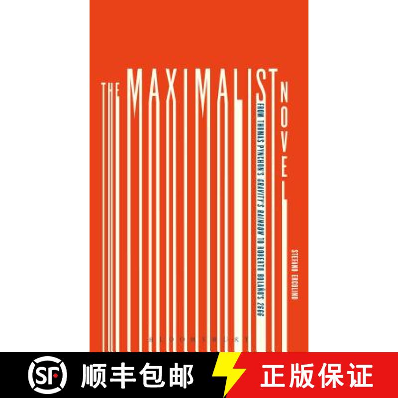 【3-4周达】The Maximalist Novel: From Thomas Pynchon's Gravity's Rainbow to Roberto Bolano's 2666 [9781501314292]