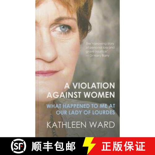 【3-4周达】Violation Against Women: What Happened to Me at Our Lady of Lourdes [9781910742129]