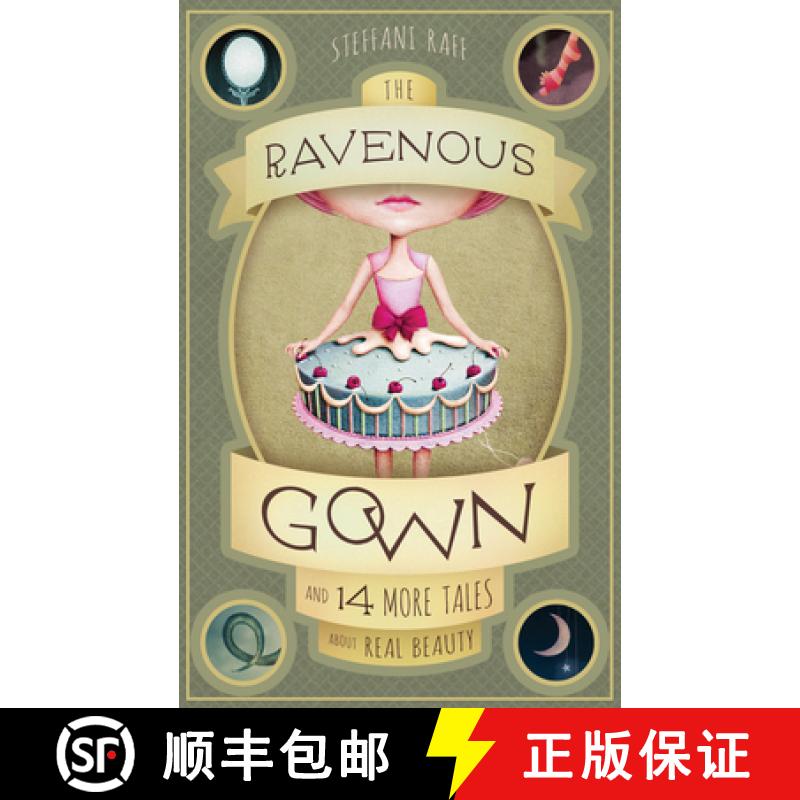预订 The Ravenous Gown: And 14 More Tales about Real Beauty [9781939629593]