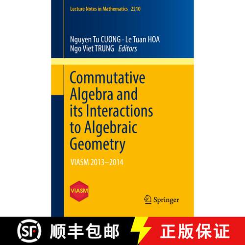 【3-4周达】Commutative Algebra and its Interactions to Algebraic Geometry : VIASM 2013-2014 [9783319755649]