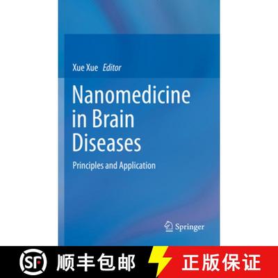 【3-4周达】Nanomedicine in Brain Diseases: Principles and Application [9789811387333]