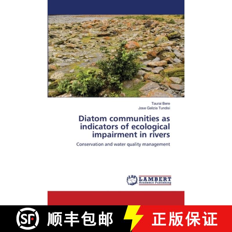【2-3周达】Diatom communities as indicators of ecological impairment in rivers [9783659121685]
