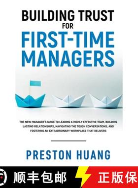 【3-4周达】Building Trust for First-Time Managers: The New Manager's Guide to Leading a Highly Effect... [9781960088017]