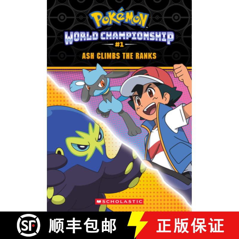 【3-4周达】Ash Climbs the Ranks (Pokémon: World Championship Trilogy #1) [9781338670851]