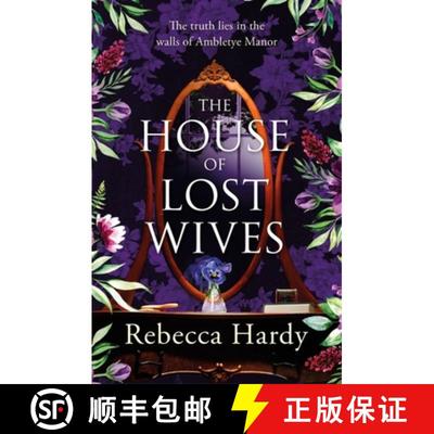 【3-4周达】House of Lost Wives: A spellbinding mystery of a house filled with secrets [9781472293527]