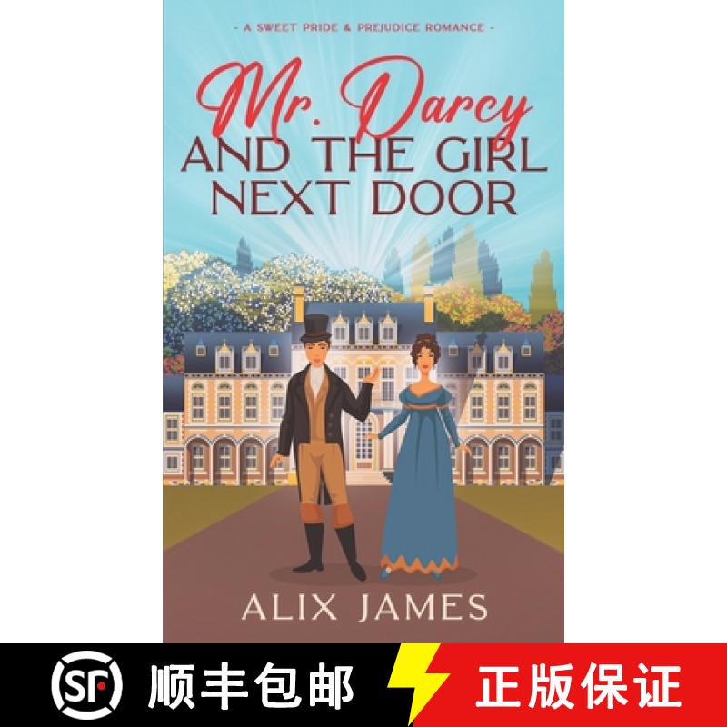 【2-3周达】Mr. Darcy and the Girl Next Door: A Sweet Pride and Prejudice Romantic Comedy [9781957082288]