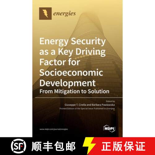 【3-4周达】精装 Energy Security as a Key Driving Factor for Socioeconomic Development: From Mitigatio... [9783036526898]