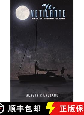 【3-4周达】Vetilante: Memoirs of a Veterinary Psychopath [9781035821518]