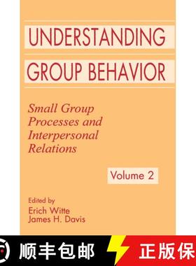 【3-4周达】Understanding Group Behavior: Volume 1: Consensual Action By Small Groups; Volume 2: Small... [9780805816426]