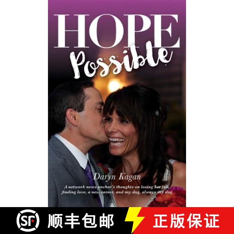 【3-4周达】Hope Possible: A Network News Anchor's Thoughts On Losing Her Job, Finding Love, A New Car... [9780578173924]