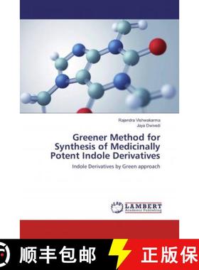 预订 Greener Method for Synthesis of Medicinally Potent Indole Derivatives [9786137346105]