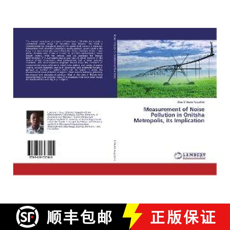 预订 Measurement of Noise Pollution in Onitsha Metropolis, its Implication [9783659707445]