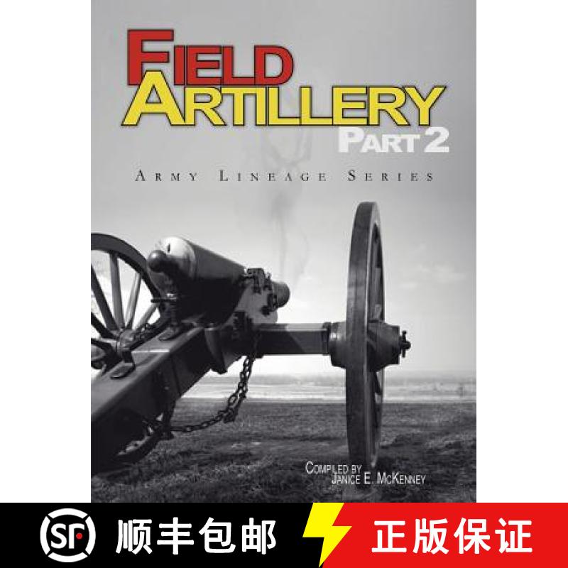 【2-3周达】Field Artillery Part 2 (Army Lineage Series) [9781780396453]