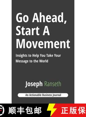 【3-4周达】Go Ahead, Start A Movement: Insights to Help You Take Your Message to the World [9781616992583]