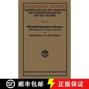【3-4周达】Metallroentgenroehren: Wirkungsweise - Anlage - Betrieb [9783663010630]