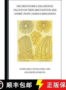预订 The Discoveries and Artistic Talents of Ã0/00douard Chatton and Andrã(c) Lwoff, Famous Biologists [9781527550667]