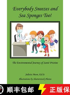 【3-4周达】Everybody Sneezes and Sea Sponges Too!: The Environmental Journey of Santé Pristine [9781982278557]