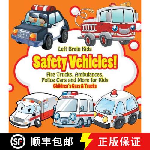 【3-4周达】Safety Vehicles! Fire Trucks, Ambulances, Police Cars and More for Kids - Children's Cars ... [9781683766223]