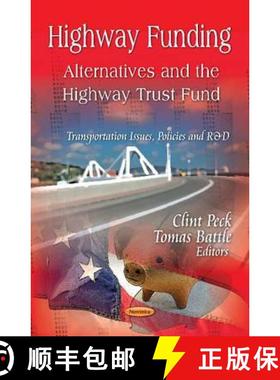 【3-4周达】Highway Funding: Alternatives and the Highway Trust Fund [9781619424197]