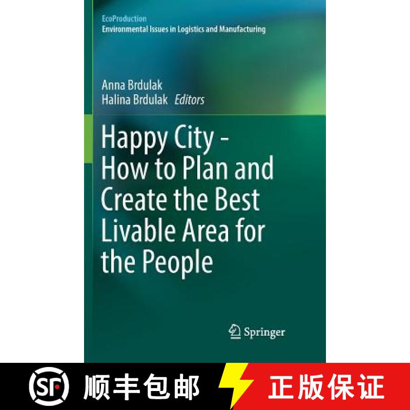 【3-4周达】Happy City - How to Plan and Create the Best Livable Area for the People [9783319842677]