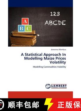 预订 A Statistical Approach in Modelling Maize Prices Volatility [9783659284335]