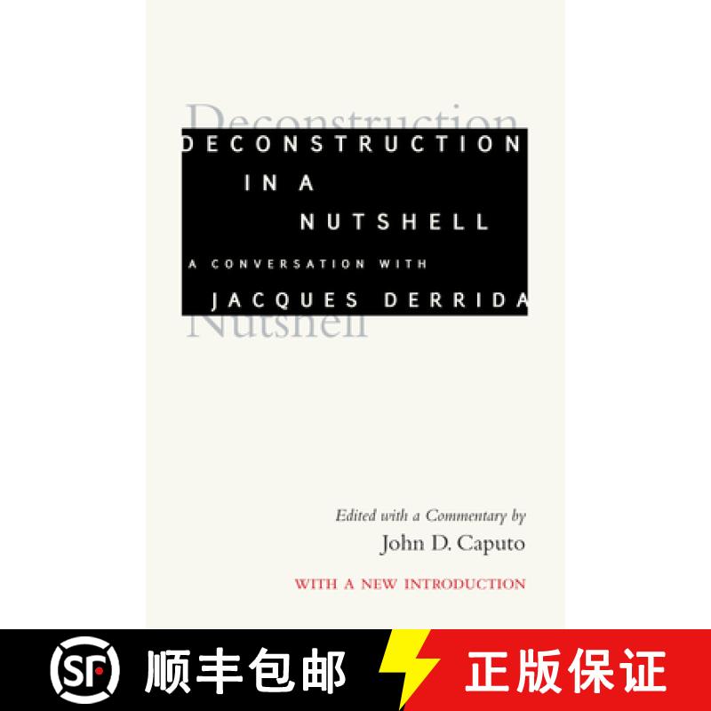 【3-4周达】Deconstruction in a Nutshell: A Conversation with Jacques Derrida [9780823217540]