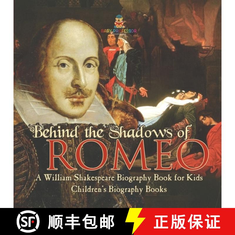 预订 Behind the Shadows of Romeo : A William Shakespeare Biography Book for Kids | Children's Biograp... [9798869432254]