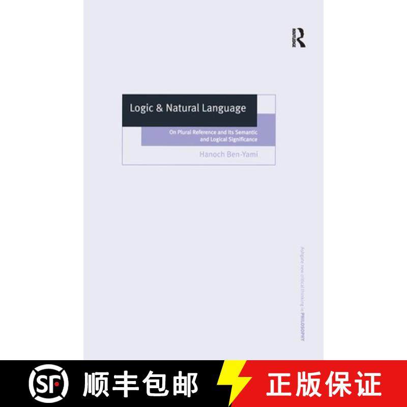 【3-4周达】Logic & Natural Language: On Plural Reference and Its Semantic and Logical Significance [9780754637431]