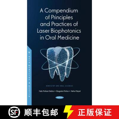 【3-4周达】精装 A Compendium of Principles and Practice of Laser Biophotonics in Oral Medicine [9781685074418]