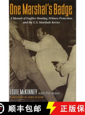 【3-4周达】One Marshal's Badge: A Memoir of Fugitive Hunting, Witness Protection, and the U.S. Marsha... [9781597973670]