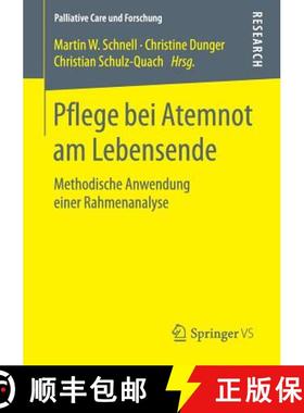 【3-4周达】Pflege bei Atemnot am Lebensende : Methodische Anwendung einer Rahmenanalyse [9783658241711]