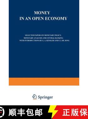 【3-4周达】Money in an Open Economy: Selected Papers on Monetary Policy, Monetary Analysis and Centra... [9781468469448]
