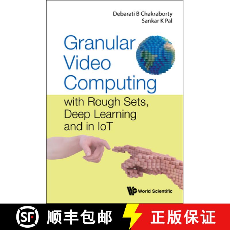 【3-4周达】Granular Video Computing: With Rough Sets, Deep Learning and in Iot [9789811227110]