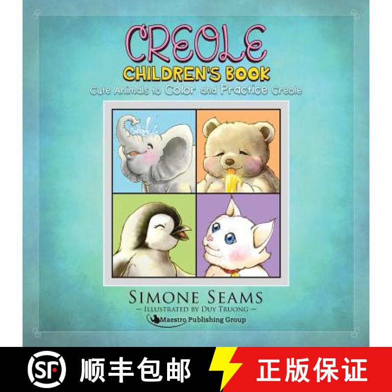 【3-4周达】Creole Children's Book: Cute Animals to Color and Practice Creole [9781619494961]