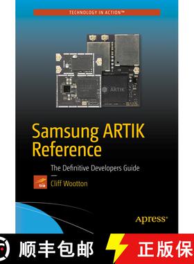 【3-4周达】Samsung ARTIK Reference : The Definitive Developers Guide (1st ed.) (1st ed.) [9781484223215]