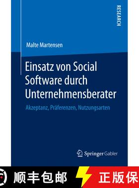 【3-4周达】Einsatz von Social Software durch Unternehmensberater : Akzeptanz, Präferenzen, Nutzungsa... [9783658075491]