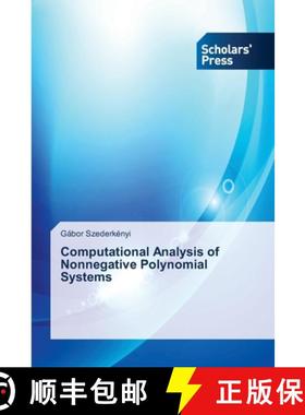 预订 Computational Analysis of Nonnegative Polynomial Systems [9783639660135]