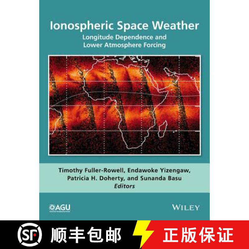 【3-4周达】Ionospheric Space Weather: Longitude Dependence And Lower Atmosphere Forcing [Wiley地球科学] [9781118929209]