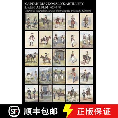 【3-4周达】Captain MacDonald's Artillery Dress Album 1625-1897a Series of Watercolour Sketches Illust... [9781783310227]