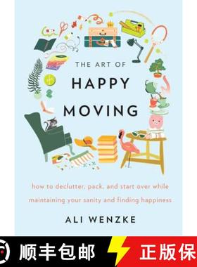 【3-4周达】The Art of Happy Moving: How to Declutter, Pack, and Start Over While Maintaining Your San... [9780062869739]