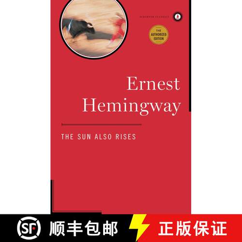 【3-4周达】精装 The Sun Also Rises: The Authorized Edition (Classic Edition) [9780684830513]